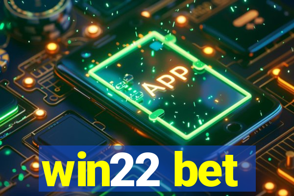 win22 bet